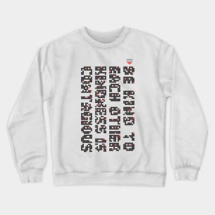 Be Kind to Each Other, Kindness is contagious - positive quote, mosaic pattern, joyful illustration, be kind life style, care, Friends, Family Party, event decoration and gifts T-Shirt Crewneck Sweatshirt